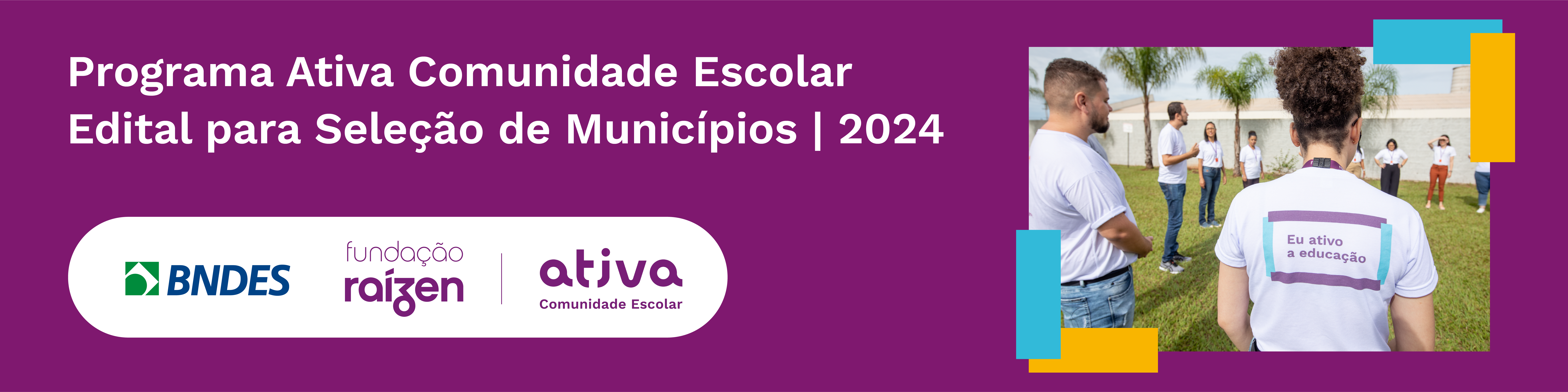 Banner Programa Ativa Comunidade Escolar - Edital para Seleção de Municípios | 2024 (Ciclo II)