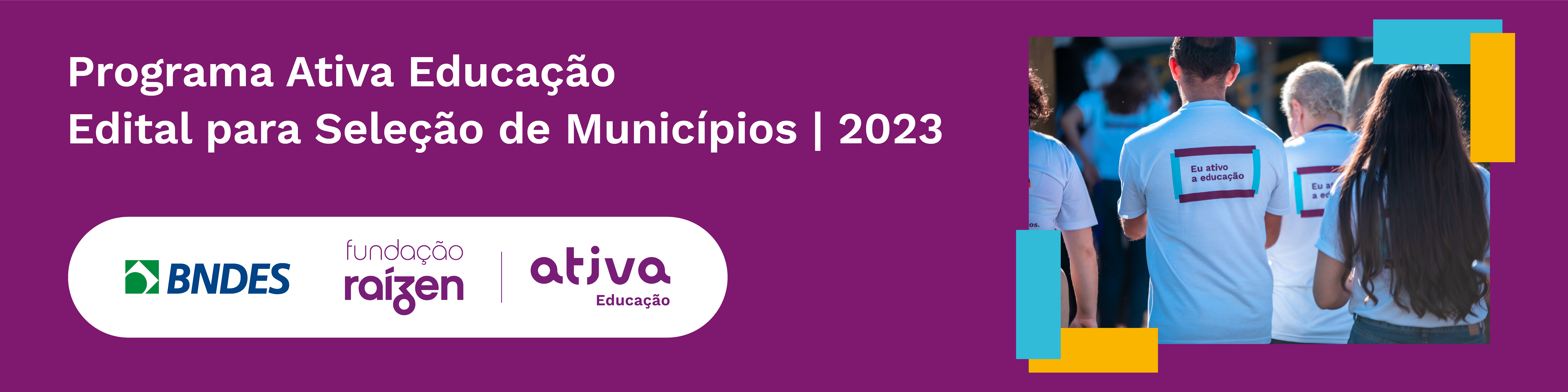 Banner Edital Ativa Educação - Seleção de Municípios 2023 (Ciclo I)
